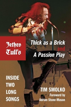 Jethro Tull's Thick as a Brick and a Passion Play: Inside Two Long Songs - Book  of the Profiles in Popular Music