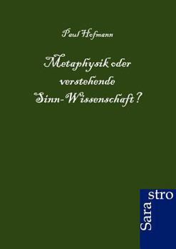 Paperback Metaphysik oder verstehende Sinn-Wissenschaft? [German] Book