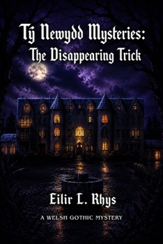 Paperback Tŷ Newydd Mysteries: The Disappearing Trick Book