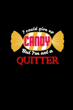 I Could Give Up Candy But I'm Not A Quitter: Hangman Puzzles | Mini Game | Clever Kids | 110 Lined Pages | 6 X 9 In | 15.24 X 22.86 Cm | Single Player | Funny Great Gift
