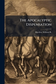 Paperback The Apocalyptic Dispensation Book