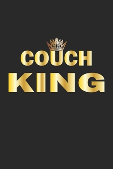 Couch King: Notebook, Journal with Funny Saying| blank paper | 6x9 | 120 pages