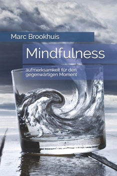 Paperback Mindfulness: aufmerksamkeit für den gegenwärtigen Moment [German] Book