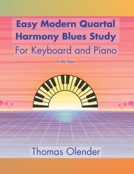 Paperback Easy Modern Quartal Harmony Blues Study: For Keyboard and Piano Book