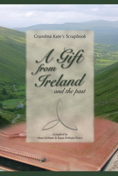 Paperback A Gift from Ireland and the Past Book