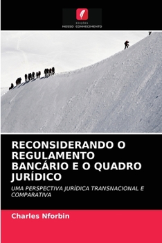 Paperback Reconsiderando O Regulamento Bancário E O Quadro Jurídico [Portuguese] Book