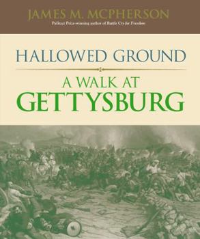 Hardcover Hallowed Ground: A Walk at Gettysburg Book