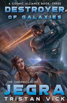 Paperback The Chronicles of Jegra: Destroyer of Galaxies Book