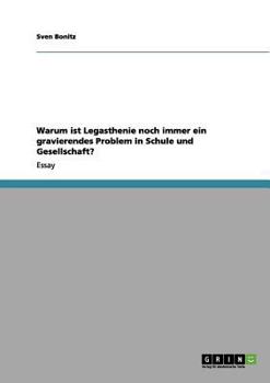 Paperback Warum ist Legasthenie noch immer ein gravierendes Problem in Schule und Gesellschaft? [German] Book