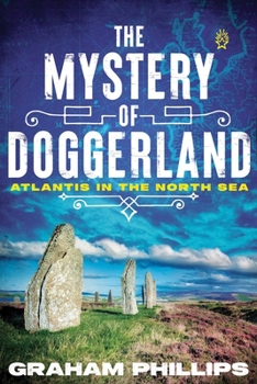 Paperback The Mystery of Doggerland: Atlantis in the North Sea Book