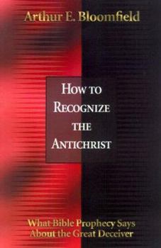 Paperback How to Recognize the Antichrist: What Bible Prophecy Says about the Great Deceiver Book