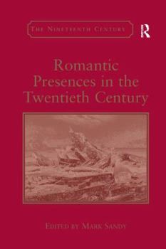 Paperback Romantic Presences in the Twentieth Century Book