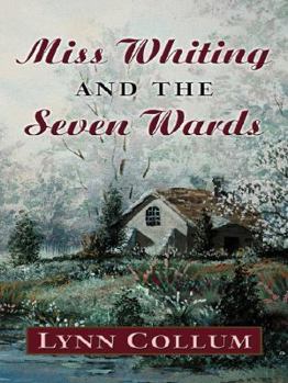Miss Whiting and the Seven Wards - Book #1 of the Fairy Tale Trilogy