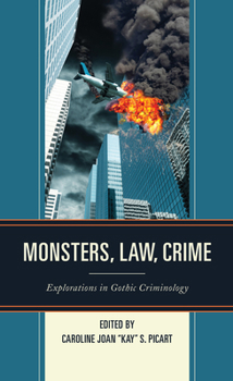 Hardcover Monsters, Law, Crime: Explorations in Gothic Criminology Book