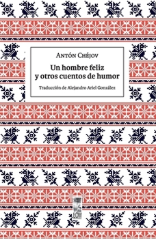 Un hombre feliz y otros cuentos de humor (Spanish Edition)