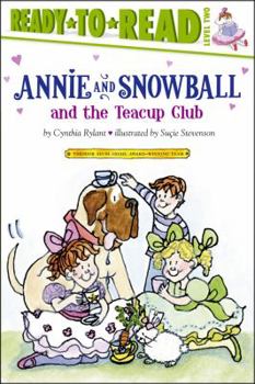 Annie and Snowball and the Teacup Club (Annie and Snowball Ready-to-Read) - Book #3 of the Annie and Snowball