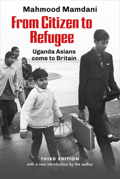 Paperback From Citizen to Refugee: Uganda Asians come to Britain Book