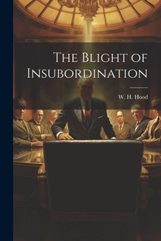 Paperback The Blight of Insubordination Book