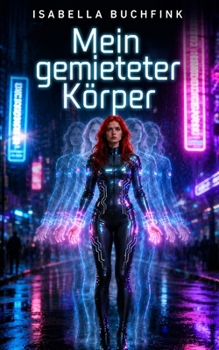 Mein gemieteter Körper (German Edition)