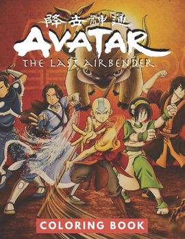 Avatar The Last Airbender Coloring Book: JUMBO Coloring Book For Kids Ages 2-13+ Avatar The Last Airbender Colouring Book Gift For Children