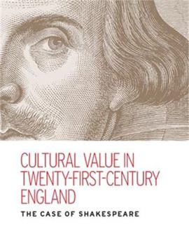 Hardcover Cultural Value in Twenty-First-Century England: The Case of Shakespeare Book
