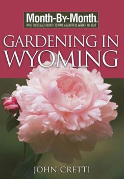 Paperback Month-By-Month Gardening in Wyoming Book
