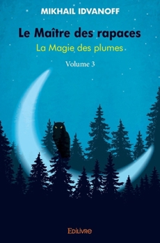 Paperback Le Maître des rapaces - Tome 3 [French] Book