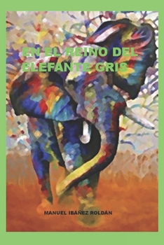 Paperback En el reino del elefante gris [Spanish] Book