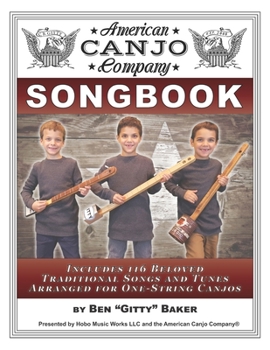 Paperback The American Canjo Company Songbook: A Collection of 117 Beloved Traditional Songs Arranged for One-String Canjos Book