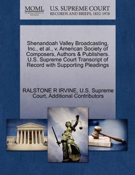 Paperback Shenandoah Valley Broadcasting, Inc., et al., V. American Society of Composers, Authors & Publishers. U.S. Supreme Court Transcript of Record with Sup Book