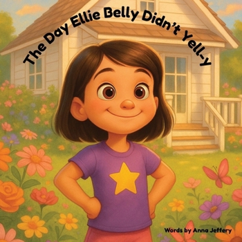 Paperback The Day Ellie Belly Didn't Yell-y Book