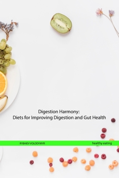 Paperback Digestion Harmony: Diets for Improving Digestion and Gut Health Book