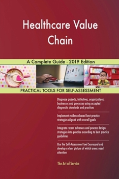 Paperback Healthcare Value Chain A Complete Guide - 2019 Edition Book