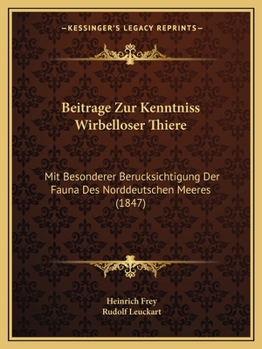 Paperback Beitrage Zur Kenntniss Wirbelloser Thiere: Mit Besonderer Berucksichtigung Der Fauna Des Norddeutschen Meeres (1847) [German] Book