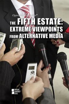 Paperback The Fifth Estate: Extreme Viewpoints from Alternative Media Book