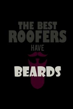The Best Roofers Have Beards: Hangman Puzzles | Mini Game | Clever Kids | 110 Lined Pages | 6 X 9 In | 15.24 X 22.86 Cm | Single Player | Funny Great Gift