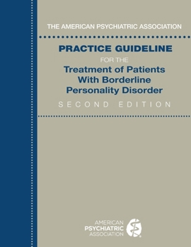 Paperback The American Psychiatric Association Practice Guideline for the Treatment of Patients With Borderline Personality Disorder Book