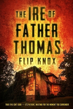 The Ire Of Father Thomas