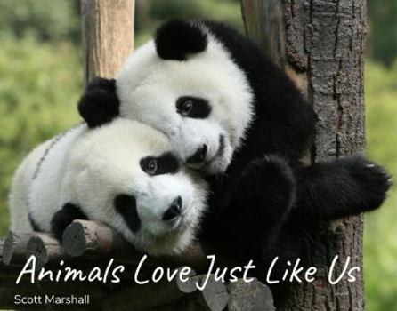 Hardcover Animals Love Just Like Us Book