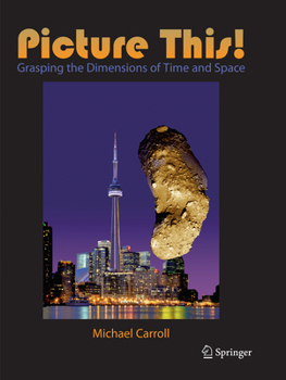 Paperback Picture This!: Grasping the Dimensions of Time and Space Book