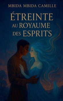 Paperback Étreinte au Royaume des Esprits [French] Book