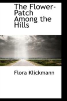 Hardcover The Flower-Patch Among the Hills Book
