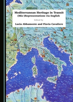 Hardcover Mediterranean Heritage in Transit: (Mis-)Representations via English Book