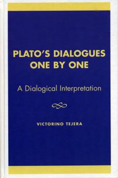 Hardcover Plato's Dialogues One by One: A Dialogical Interpretation Book