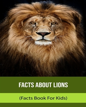 Facts About Lions (Facts Book For Kids)