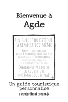 Paperback Bienvenue à Agde: Un guide touristique personnalisé [French] Book