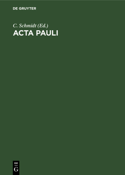 Hardcover ACTA Pauli: Aus Der Heidelberger Koptischen Papyrushandschrift Nr. 1 [Coptic] Book