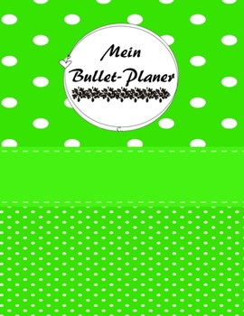 MEIN BULLET-PLANER: SCHÖNE GESCHENKIDEE // Dicker Tagesplaner zum Ausfüllen (Großer Tagesplaner mit 370 Seiten)  Wunderschönes Softcover glänzend / ... - Schreibwaren @Cherieeearts (German Edition)