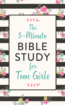 Paperback The 5-Minute Bible Study for Teen Girls Book