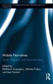 Hardcover Mobile Narratives: Travel, Migration, and Transculturation Book